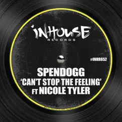 Can't Stop the Feeling (feat. Nicole Tyler) - Single by Spendogg album reviews, ratings, credits