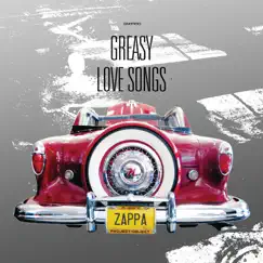 Greasy Love Songs by Frank Zappa album reviews, ratings, credits