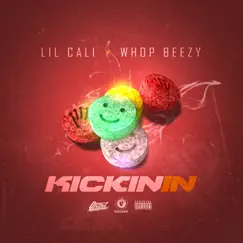 Kickin' In (feat. Wnc Whop Beezy) - Single by Lil Cali album reviews, ratings, credits
