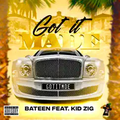 Got It Made (feat. Kid Zig) Song Lyrics