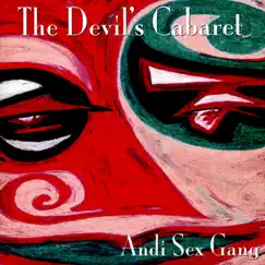 The Devil's Cabaret by Andi Sex Gang album reviews, ratings, credits