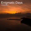 Enigmatic Days - Single album lyrics, reviews, download