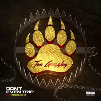 Download Don't Even Trip (feat. Moneybagg Yo) Tee Grizzley MP3