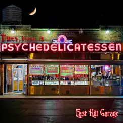 Tales from a Psychedelicatessen by East Hill Garage album reviews, ratings, credits