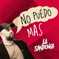 No Puedo Más - Single by La Sandonga album reviews, ratings, credits