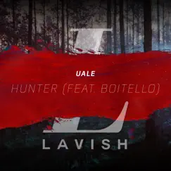 Hunter (feat. BOiTELLO & Licoppe) - Single by Uale album reviews, ratings, credits