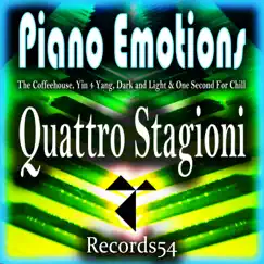 Piano Emotions: Quattro Stagioni - EP by The Coffeehouse, Yin 4 Yang, Dark and Light & One Second for Chill album reviews, ratings, credits