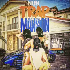 Trap out the Mansion (feat. Don Q) - Single by Nun Balla album reviews, ratings, credits