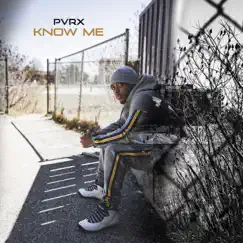 Know Me - Single by Pvrx album reviews, ratings, credits