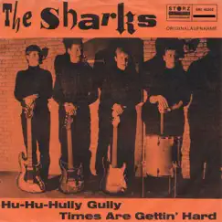 Hu-Hu-Hully Gully - Single by The Sharks album reviews, ratings, credits