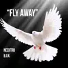 Fly Away (feat. Bin) - Single album lyrics, reviews, download