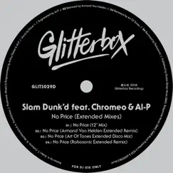 No Price (feat. Chromeo & Al-P) [Extended Mixes] - EP by Slam Dunk'd album reviews, ratings, credits