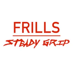Steady Grip - Single by Frills album reviews, ratings, credits