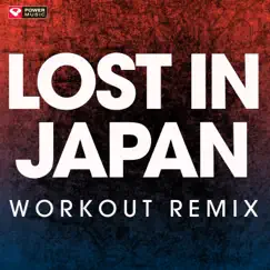 Lost in Japan (Extended Workout Remix) Song Lyrics