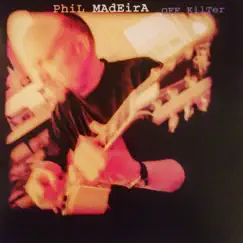 Off Kilter by Phil Madeira album reviews, ratings, credits