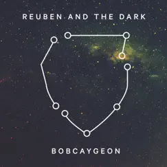 Bobcaygeon - Single by Reuben And The Dark album reviews, ratings, credits