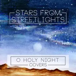 O Holy Night - Single by Stars from Streetlights album reviews, ratings, credits