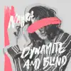 Dynamite and Blind (feat. Mia Pfirrman) - Single album lyrics, reviews, download
