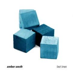 Last Lines - Single by Amber Smith album reviews, ratings, credits