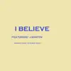 I Believe (feat. JMartin) - Single album lyrics, reviews, download