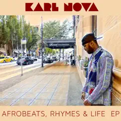 Afrobeats, Rhymes & Life - EP by Karl Nova album reviews, ratings, credits