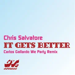 It Gets Better (Carlos Gallardo We Party Remix) Song Lyrics