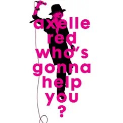 Who's Gonna Help You - Single by Axelle Red album reviews, ratings, credits