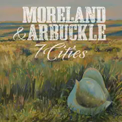 7 Cities by Moreland & Arbuckle album reviews, ratings, credits