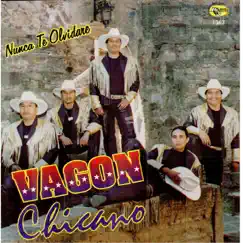 Nunca Te Olvidare by Vagon Chicano album reviews, ratings, credits