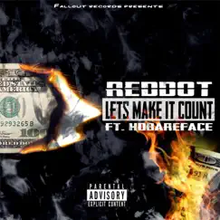 Lets Make It Count (feat. Hdbareface) - Single by Red-Dot album reviews, ratings, credits
