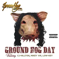 Groundhog Day (feat. Low Key & Mikey VIP) Song Lyrics