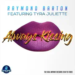 Always Kissing (feat. Tyra Juliette) Song Lyrics
