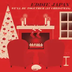 We'll Be Together (At Christmas) - Single by Eddie Japan album reviews, ratings, credits