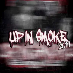 Up in Smoke 2019 - Single by J-Dawg & Hilnigger album reviews, ratings, credits