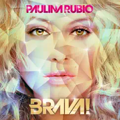 Brava! by Paulina Rubio album reviews, ratings, credits