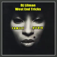 Family Affair (feat. West End Tricks) - Single by DJ Lilman album reviews, ratings, credits