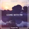 Come With Me - Single album lyrics, reviews, download