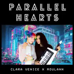 Parallel Hearts - Single by Moulann & Clara Venice album reviews, ratings, credits