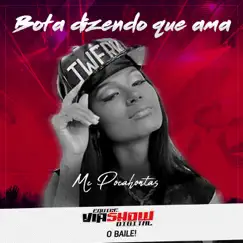 Bota Dizendo Que Ama - Single by POCAH album reviews, ratings, credits