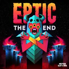 The End - EP by Eptic album reviews, ratings, credits