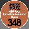 Higher (feat. Tameka Jackson) - Single album lyrics, reviews, download
