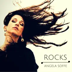 Rocks - Single by Angela Soffe album reviews, ratings, credits