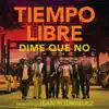 Dime Que No (feat. Jean Rodriguez) - Single album lyrics, reviews, download