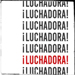 ¡Luchadora! - EP by Luchadora album reviews, ratings, credits