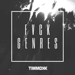 Fvck Genres by Timmokk album reviews, ratings, credits