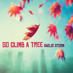 Go Climb a Tree by Gaelic Storm album reviews, ratings, credits