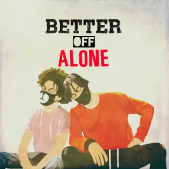 Download Better Off Alone Ayo & Teo MP3