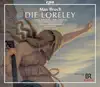 Bruch: Die Loreley album lyrics, reviews, download