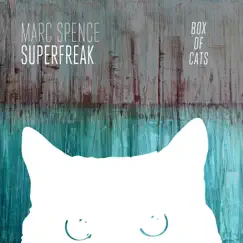 Superfreak - Single by Marc Spence album reviews, ratings, credits