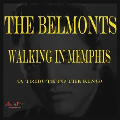 Walking in Memphis - Single by The Belmonts album reviews, ratings, credits
